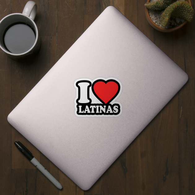 I Love Latinas Latinas Sticker TeePublic